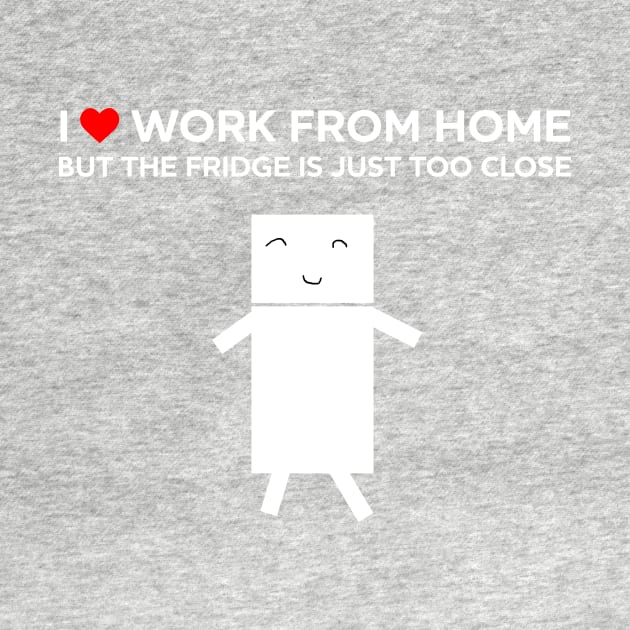 I love work from home but the fridge is just too close. by Artstastic